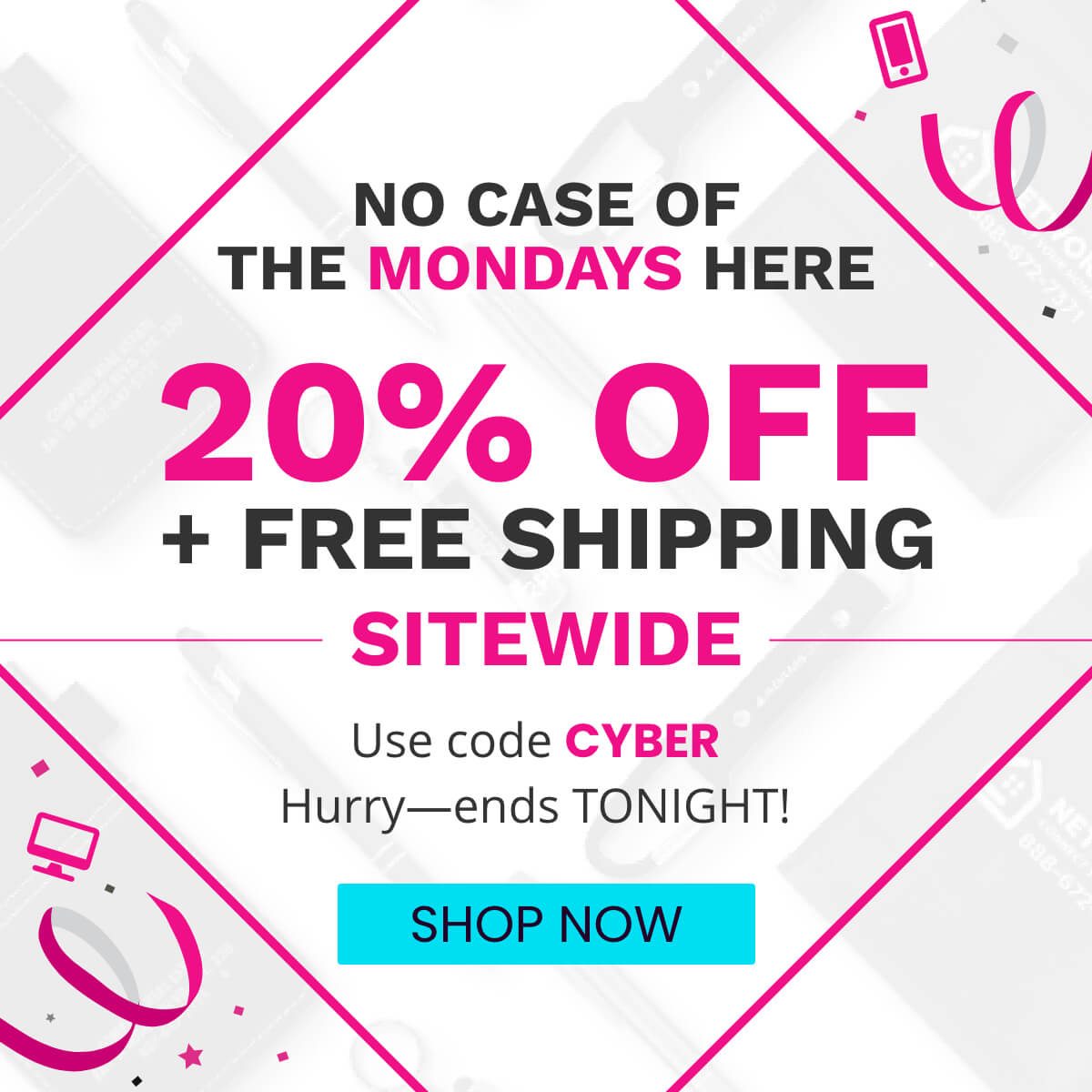 20% Off + Free Shipping Sitewide. Use code CYBER. Hurry, ends TONIGHT!