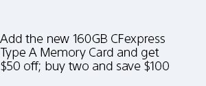 Add the new 160GB CFexpress Type A Memory Card and get $50 off; buy two and save $100