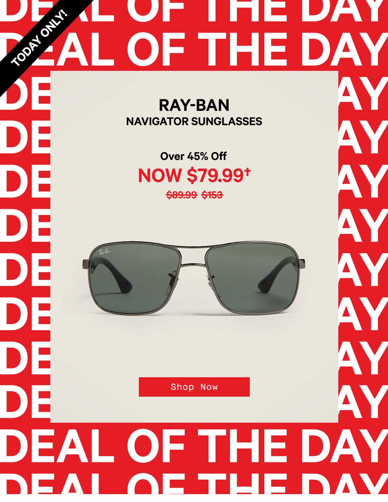 TODAY ONLY! Extra $10 OFF Ray-Ban Sunglasses - Century 21 Email Archive