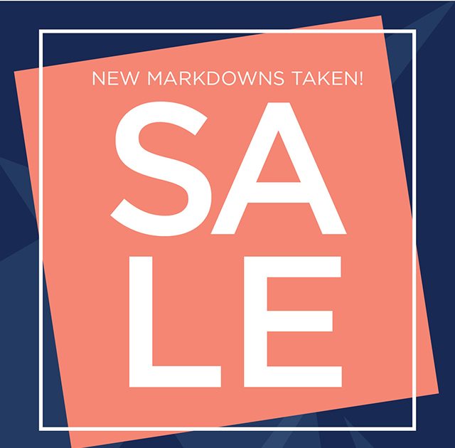 New Markdowns Taken! - Sale