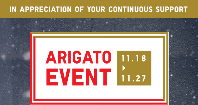 HERO - IN APPRECIATION OF YOUR CONTINIOUS SUPPORT ARIGATO EVENT 11/18 TO 11/27