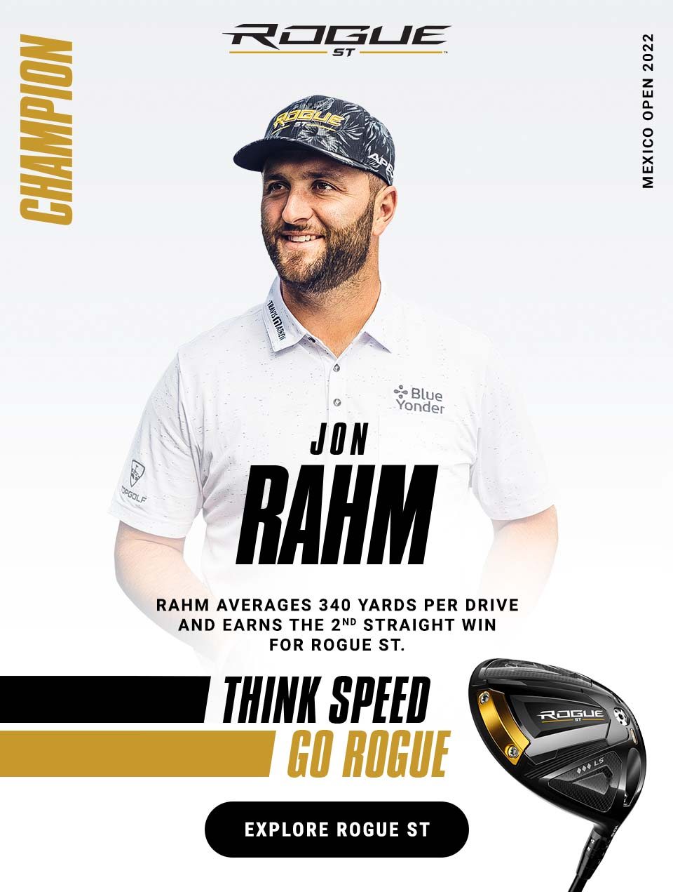 Jon Rahm - Rahm averages 340 yards per drive and earns the 2nd straight win for Rogue ST. Explore Rogue ST.