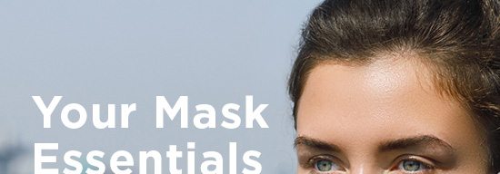 Your Mask Essentials