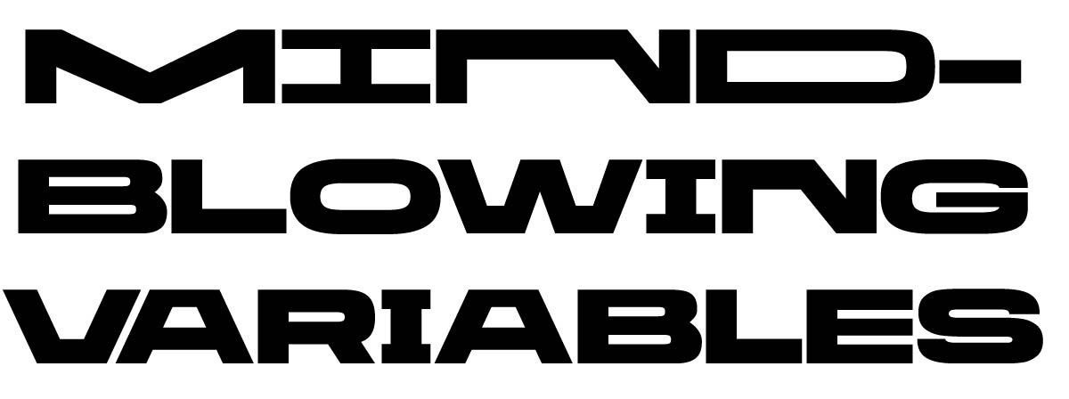 Mindblowing Variable Fonts