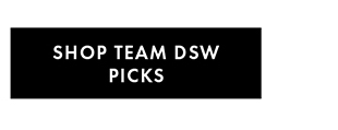 SHOP TEAM DSW PICKS