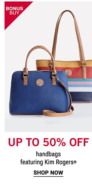 Bonus Buy - Up to 50% off handbags featuring Kim Rogers®. Shop Now.