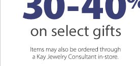 Save 30-40% on Select Gifts