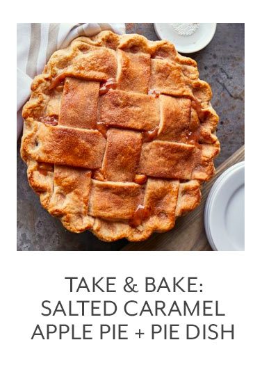 Class: Take & Bake • Salted Caramel Apple Pie + Pie Dish