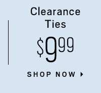 Clearance ties $9.99