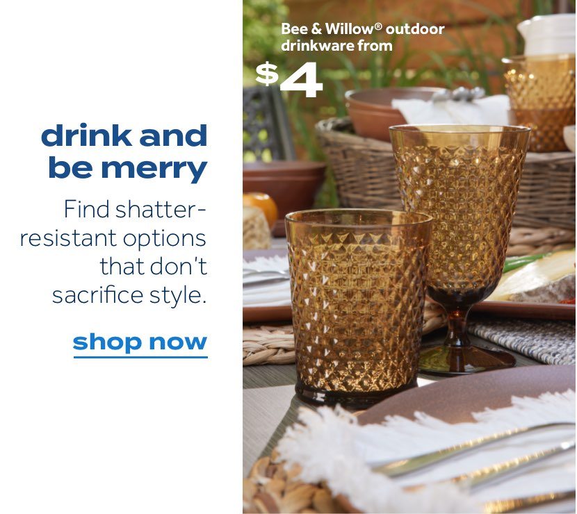 drink and be merry | Find shatter-resistant options that don’t sacrifice style.