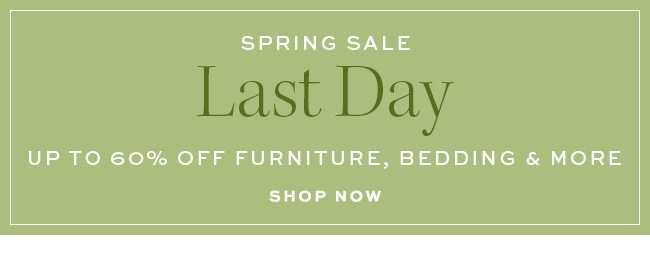 Last Day, Spring Sale