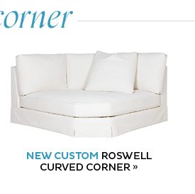 Custom Roswell Curved Corner