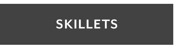 Skillets