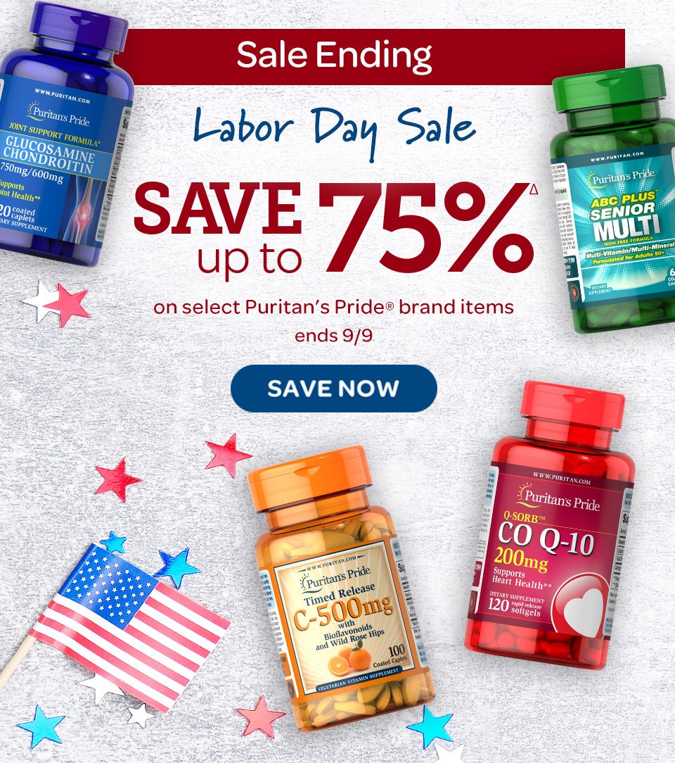 Sale Ending - Labor Day Sale - Save up to 75%Δ on select Puritan's Pride® brand items. Ends 9/9. Save now.