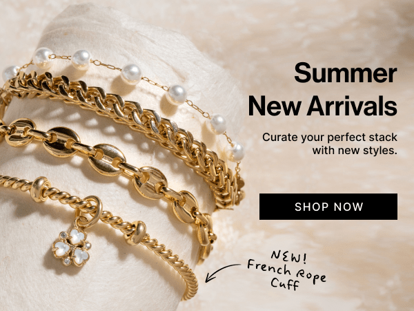 Summer New Arrivals | Shop Now