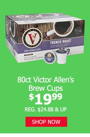 80ct Victor Allen's Brew Cups $19.99 (reg. $24.88 and up)