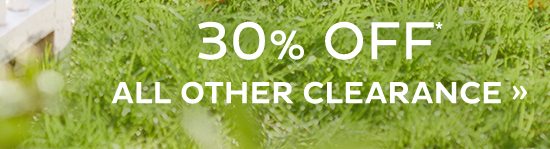 30% Off All Other Clearance*