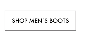 SHOP MEN'S BOOTS