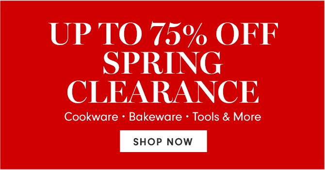 UP TO 75% OFF SPRING CLEARANCE - SHOP NOW