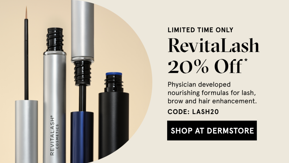 20% off RevitaLash Code: LASH20