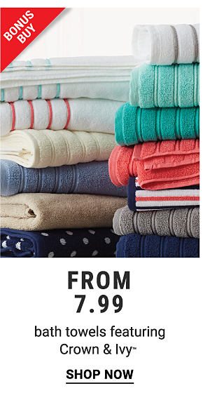 Bonus Buy! From 7.99 Bath Towels ft. Crown & Ivy - Shop now