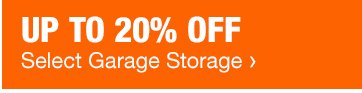 Up to 20% Off | Select Garage Storage