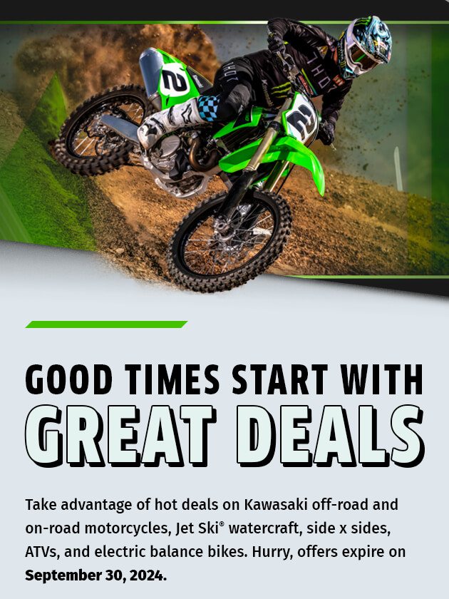 GET A GREAT DEAL ON A NEW KAWASAKI