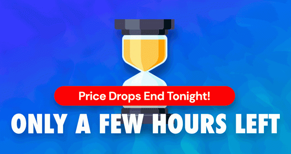 Price Drops End Tonight! Only A Few Hours Left