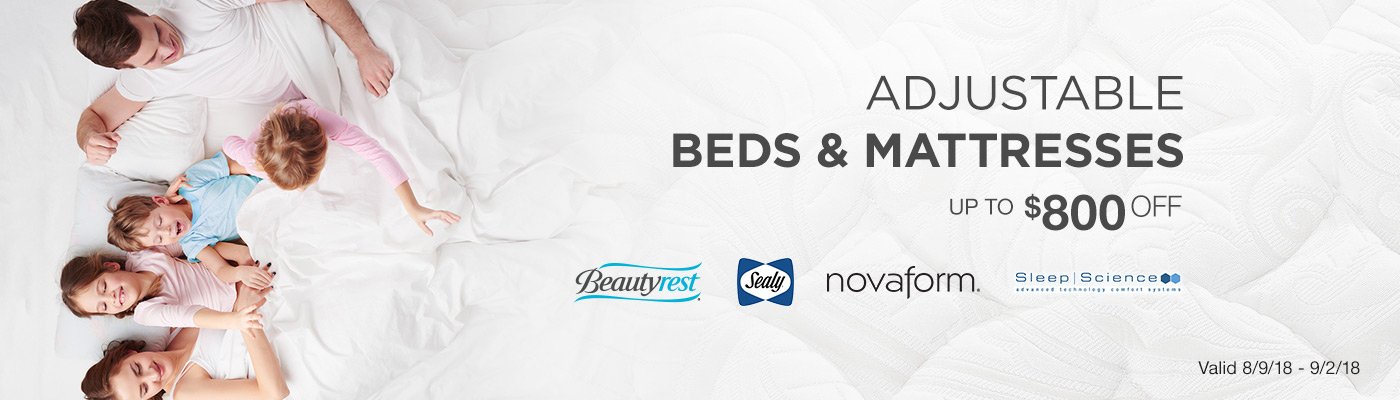 Shop adjustable beds and mattresses up to $800 OFF. Valid 8/9/18 - 9/2/18.