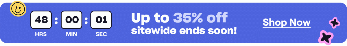 Up to 35% off sitewide ends soon!