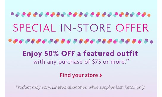 SPECIAL IN-STORE OFFER - Find your store