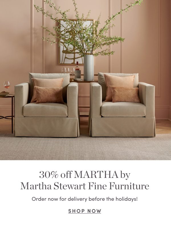 30 Percent off Martha by Martha Stewart Fine Furniture