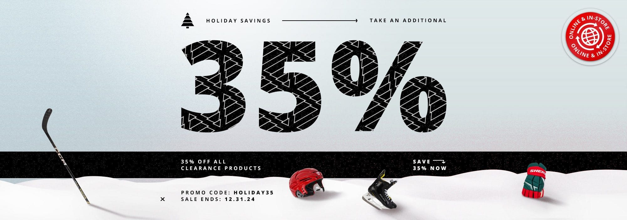 Holiday Savings: Take an additional 35% off all clearance products