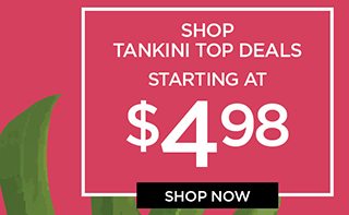 Shop Tankini Top Deals