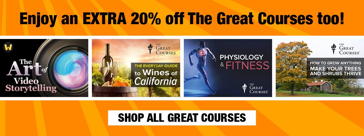 Enjoy an extra 20% off The Great Courses too!