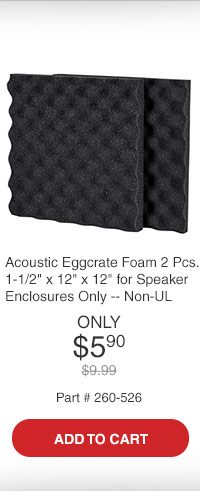 Acoustic Eggcrate Foam 2 Pcs. 1-1/2in x 12in x 12in for Speaker Enclosures Only -- Non-UL