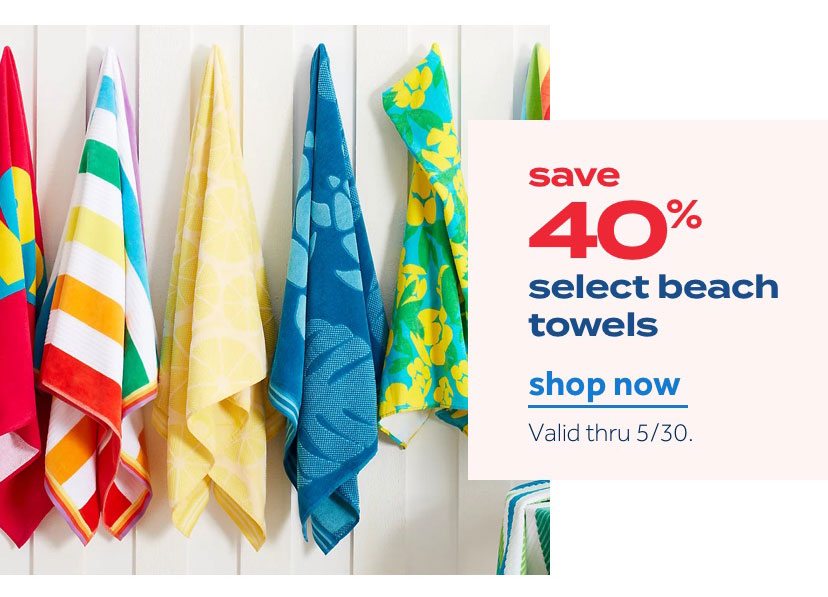 save 40% select beach towels