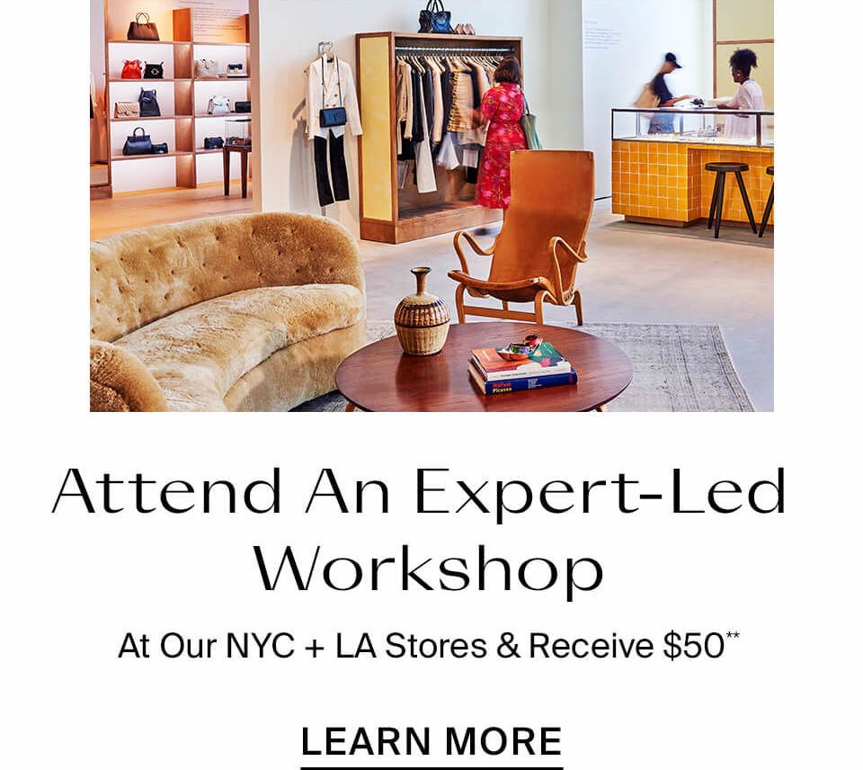 Attend An Expert-Led Workshop At Our NYC + LA Stores & Recieve $50**