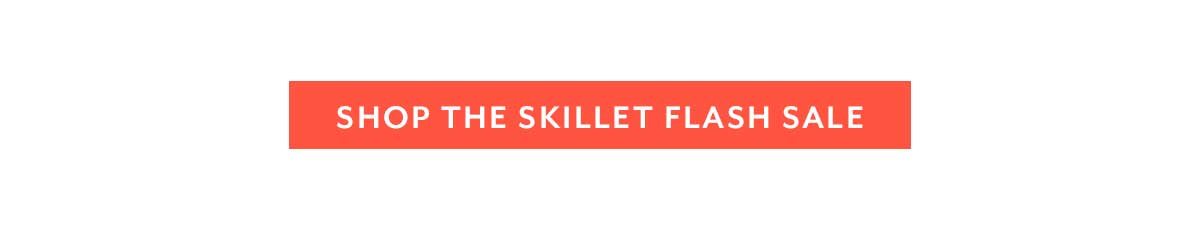 Shop Skillet Flash Sale