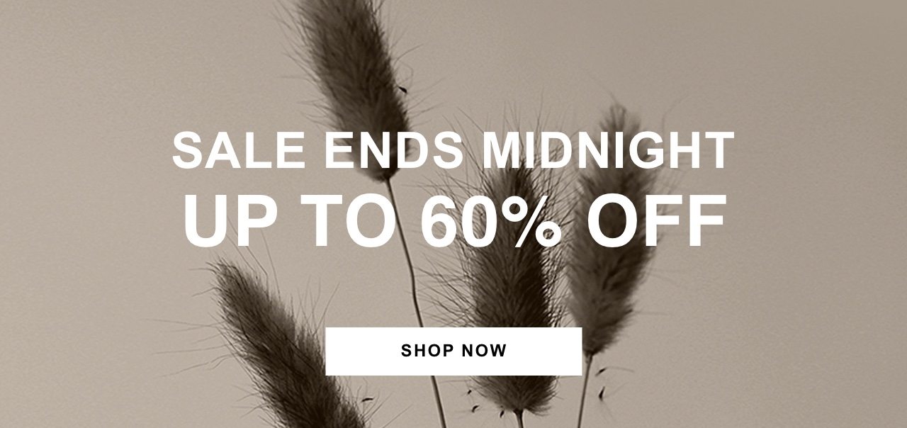 Up To 60% Off - Sale Ends MIdnight