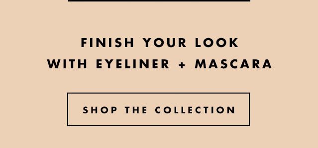 Finish Your Look With Eyeliner + Mascara