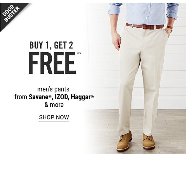 Doorbuster - Men's pants from Savane, IZOD, Haggar & more. Shop Now.