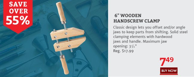 Save over 55% on the 6" Wooden Handscrew Clamp