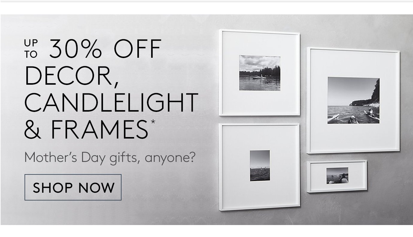 up to 30% off decor, candlelight & frames*