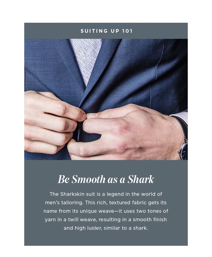 Suiting Up 101: Be Smooth as a Shark