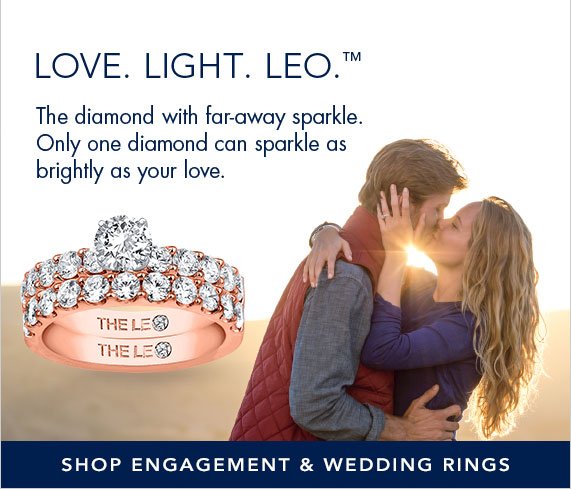 Love. Light. Leo. The diamond with far-away sparkle. Only one diamond can sparkle as brightly as your love. Shop Engagement and Wedding Rings