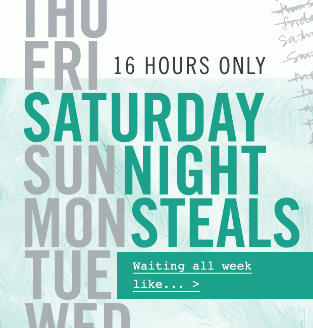 Get the 16-HOUR STEALS party started!