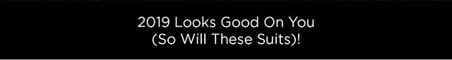 2019 Looks Good On You