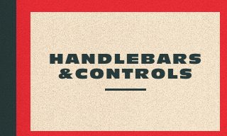 Handlebars & Controls