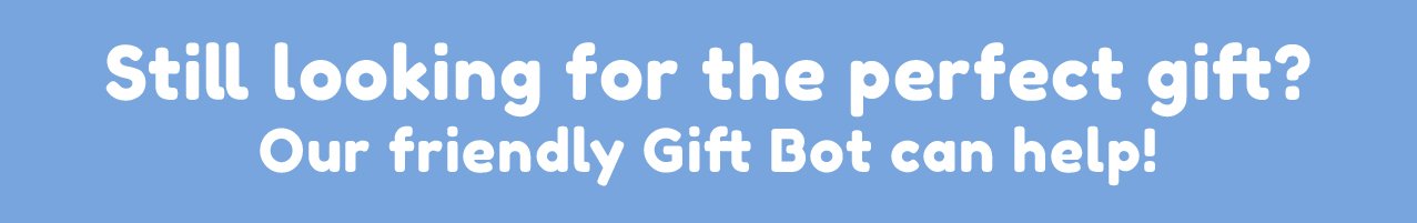 Try the Giftbot!